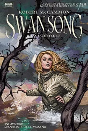 Robert R. McCammon – Swan Song, Tome 2 : La glace et le feu